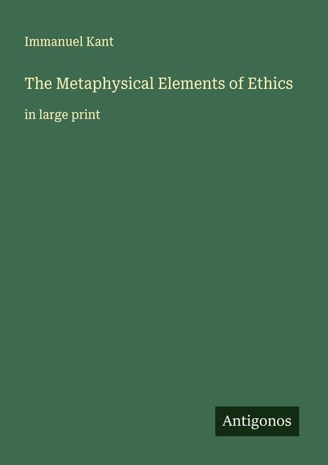 Immanuel Kant: The Metaphysical Elements of Ethics, Buch