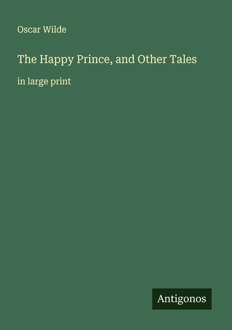 Oscar Wilde: The Happy Prince, and Other Tales, Buch