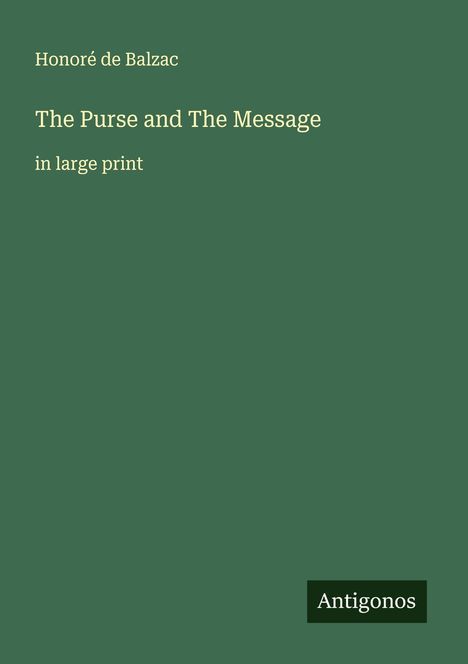 Honoré de Balzac: The Purse and The Message, Buch