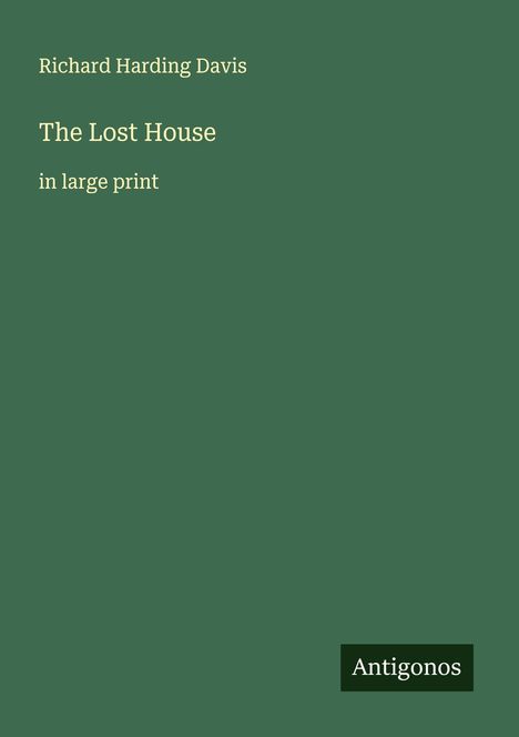 Richard Harding Davis: The Lost House, Buch