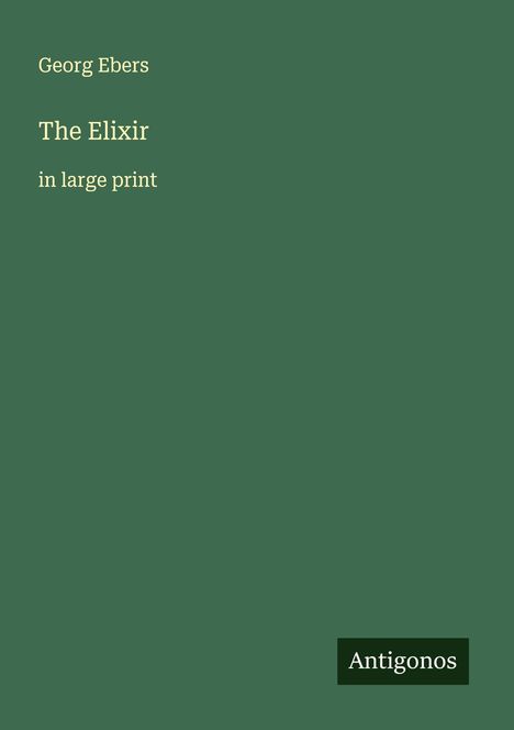 Georg Ebers: The Elixir, Buch