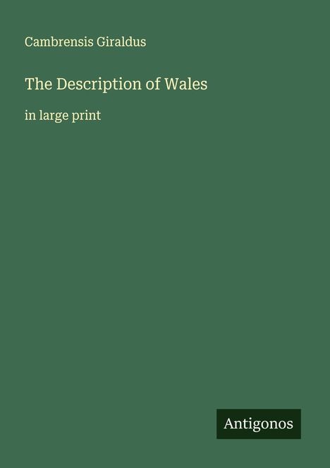 Cambrensis Giraldus: The Description of Wales, Buch