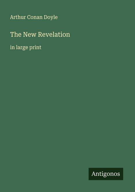 Sir Arthur Conan Doyle: The New Revelation, Buch