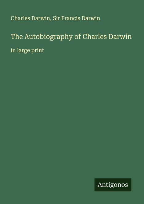 Charles Darwin: The Autobiography of Charles Darwin, Buch