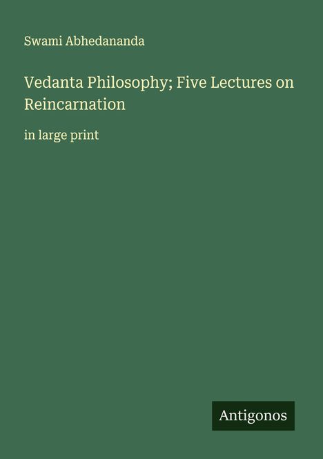Swami Abhedananda: Vedanta Philosophy; Five Lectures on Reincarnation, Buch