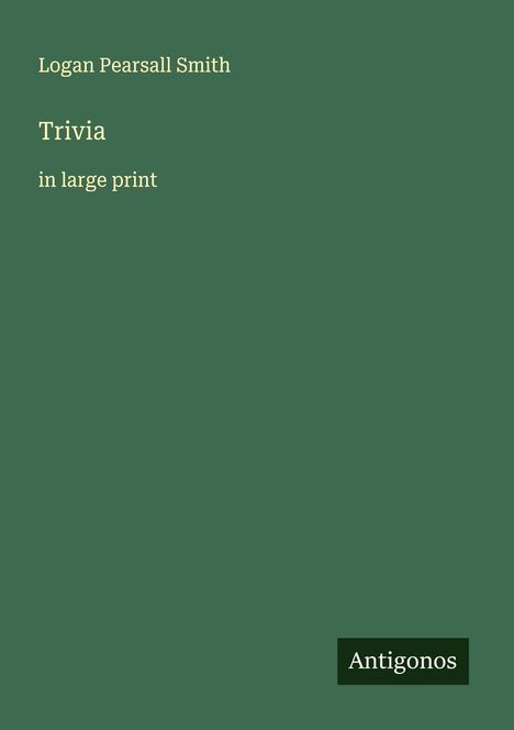Logan Pearsall Smith: Trivia, Buch