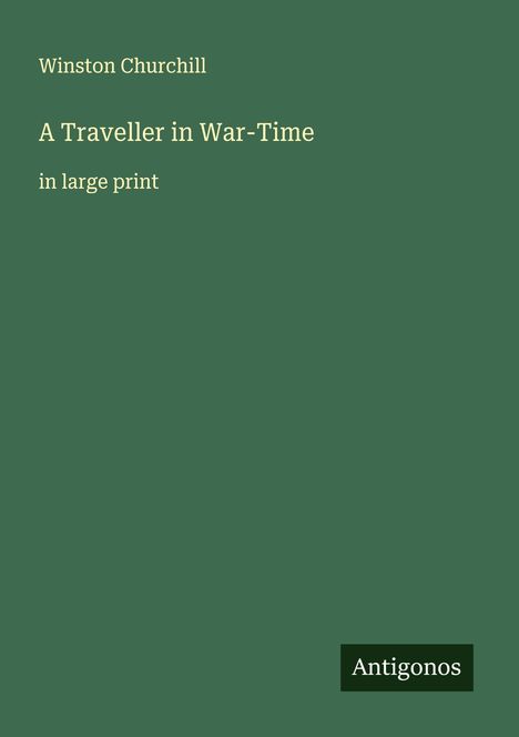 Winston Churchill: A Traveller in War-Time, Buch