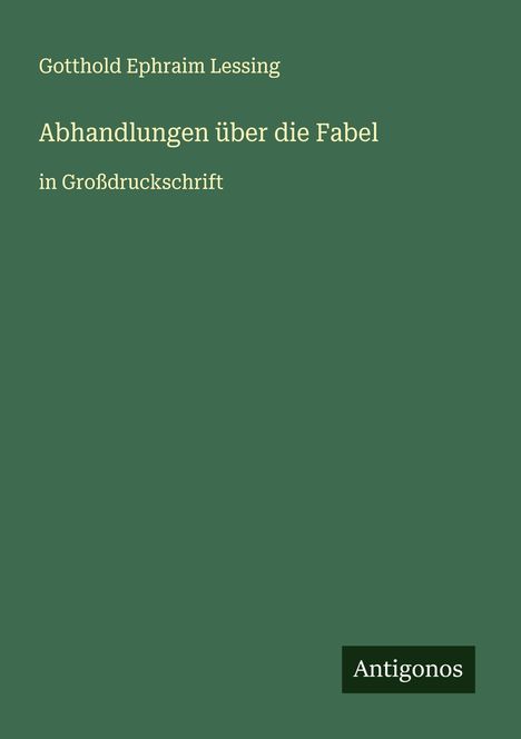 Gotthold Ephraim Lessing: Abhandlungen über die Fabel, Buch