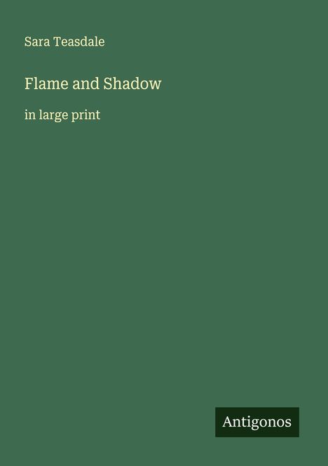 Sara Teasdale: Flame and Shadow, Buch