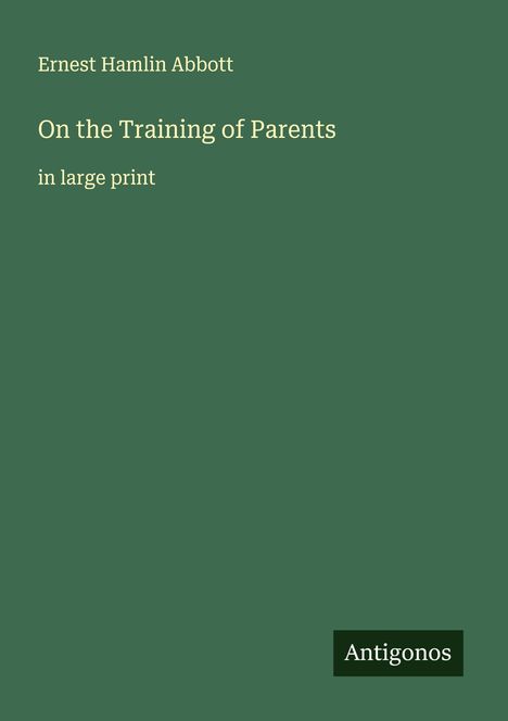 Ernest Hamlin Abbott: On the Training of Parents, Buch