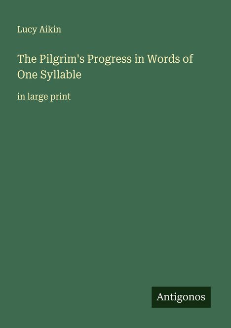 Lucy Aikin: The Pilgrim's Progress in Words of One Syllable, Buch
