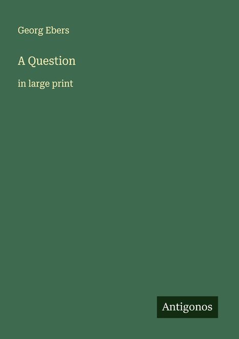 Georg Ebers: A Question, Buch