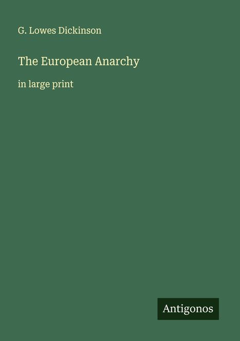 G. Lowes Dickinson: The European Anarchy, Buch
