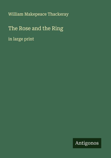 William Makepeace Thackeray: The Rose and the Ring, Buch