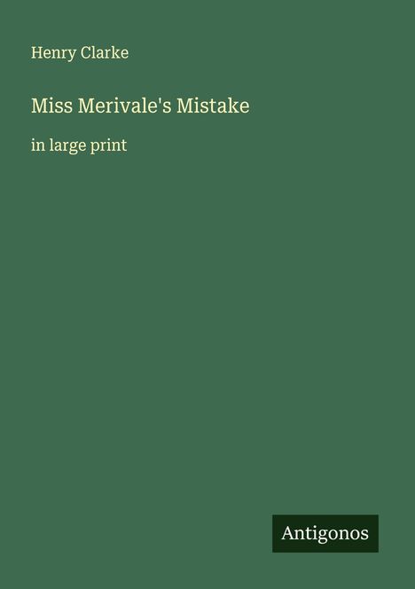 Henry Clarke: Miss Merivale's Mistake, Buch