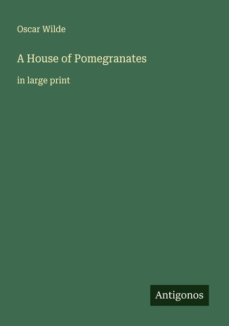 Oscar Wilde: A House of Pomegranates, Buch