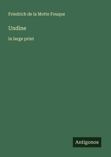 Friedrich De La Motte Fouque: Undine, Buch