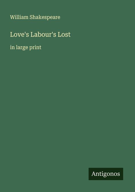 William Shakespeare: Love's Labour's Lost, Buch