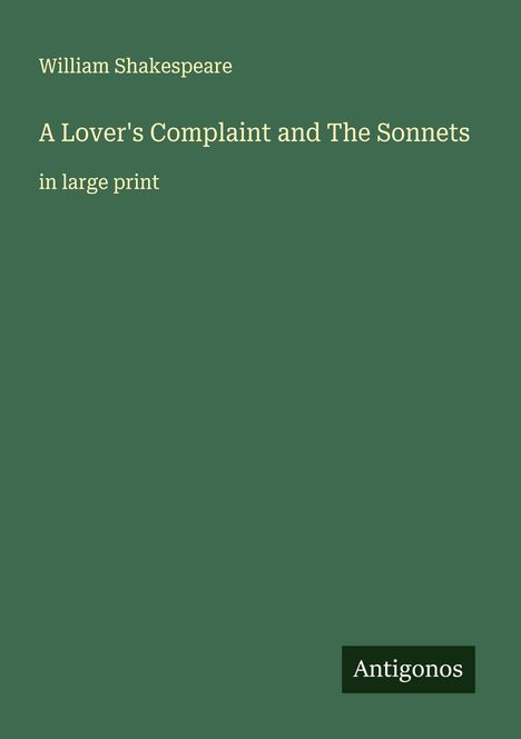 William Shakespeare: A Lover's Complaint and The Sonnets, Buch