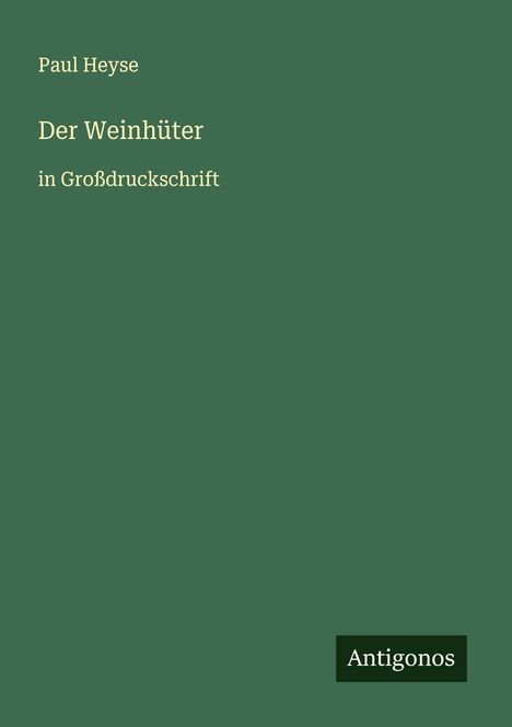 Paul Heyse: Der Weinhüter, Buch