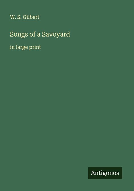 W. S. Gilbert: Songs of a Savoyard, Buch