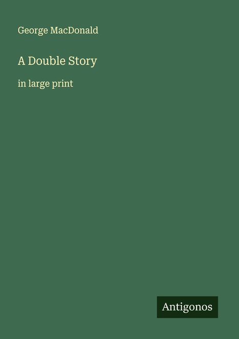 George Macdonald: A Double Story, Buch