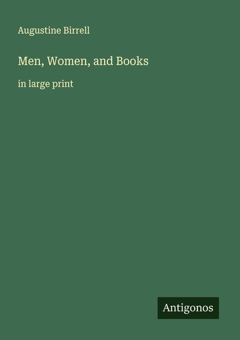 Augustine Birrell: Men, Women, and Books, Buch