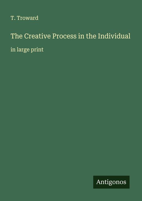 T. Troward: The Creative Process in the Individual, Buch