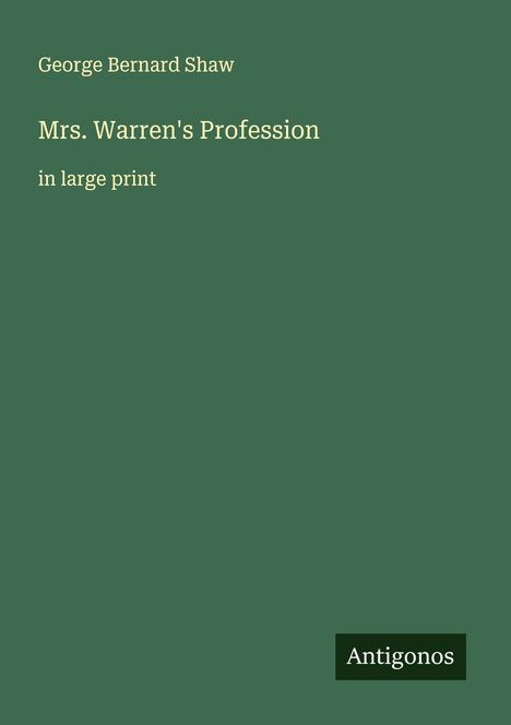 George Bernard Shaw: Mrs. Warren's Profession, Buch