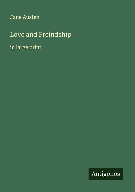 Jane Austen: Love and Freindship, Buch