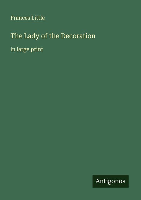 Frances Little: The Lady of the Decoration, Buch