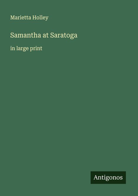 Marietta Holley: Samantha at Saratoga, Buch