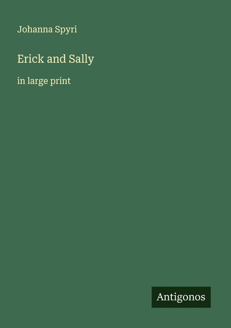 Johanna Spyri: Erick and Sally, Buch