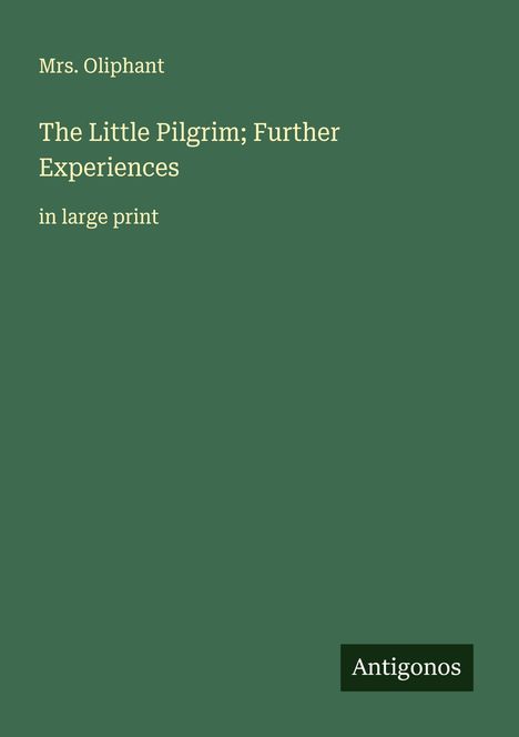 Oliphant: The Little Pilgrim; Further Experiences, Buch
