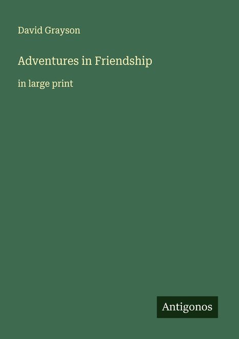 David Grayson: Adventures in Friendship, Buch