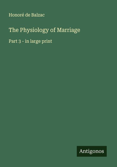 Honoré de Balzac: The Physiology of Marriage, Buch