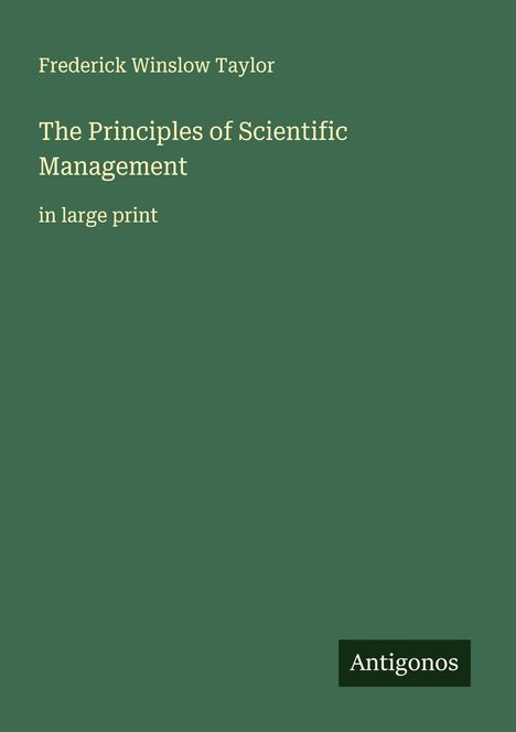 Frederick Winslow Taylor: The Principles of Scientific Management, Buch