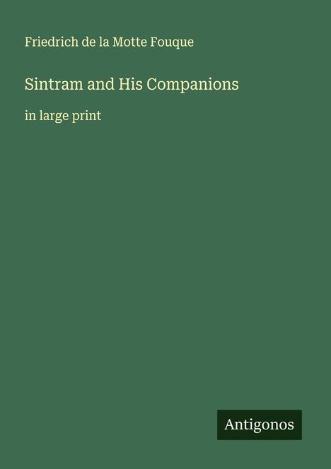 Friedrich De La Motte Fouque: Sintram and His Companions, Buch