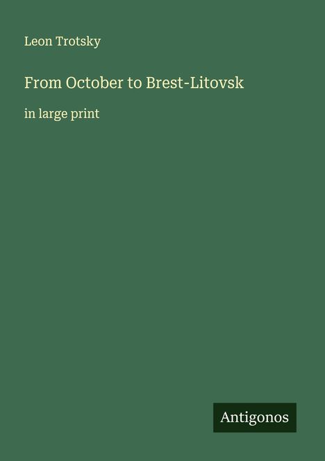 Leon Trotsky: From October to Brest-Litovsk, Buch
