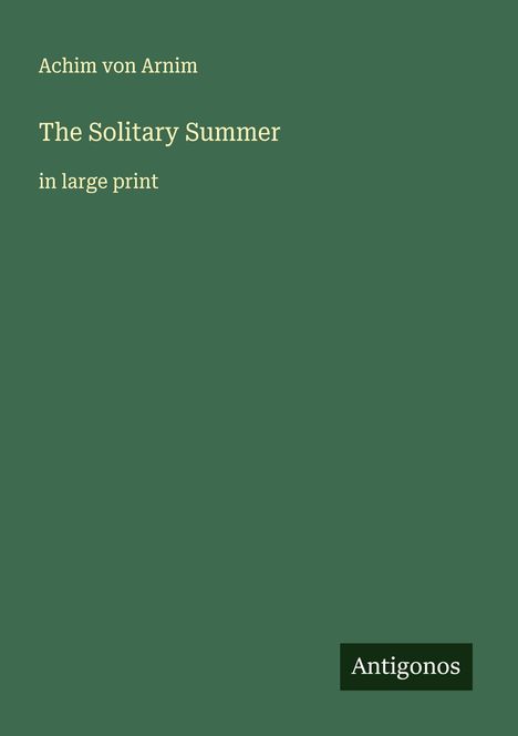 Achim Von Arnim: The Solitary Summer, Buch
