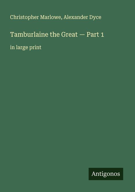 Christopher Marlowe: Tamburlaine the Great - Part 1, Buch