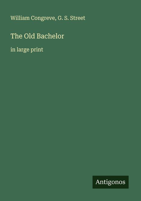 William Congreve: The Old Bachelor, Buch