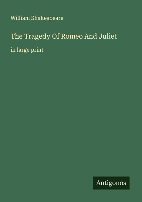 William Shakespeare: The Tragedy Of Romeo And Juliet, Buch