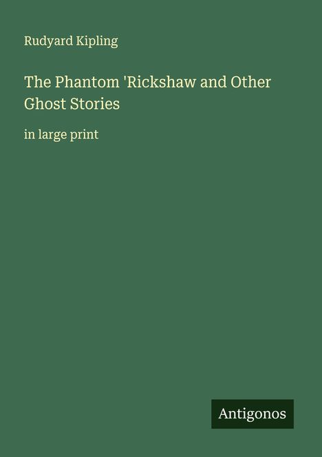 Rudyard Kipling: The Phantom 'Rickshaw and Other Ghost Stories, Buch