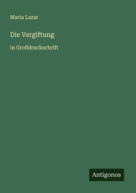 Maria Lazar: Die Vergiftung, Buch