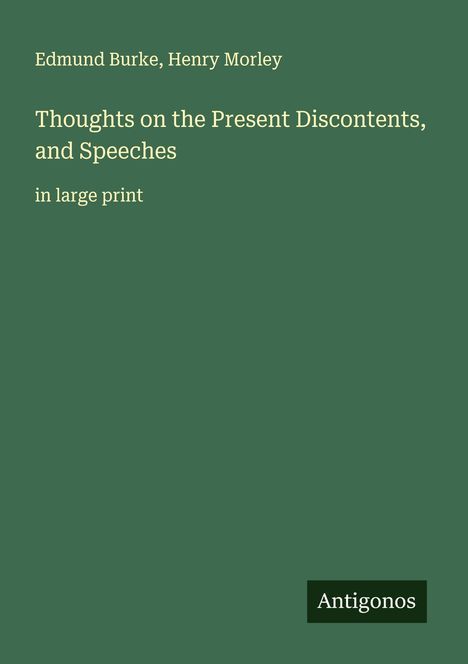 Edmund Burke: Thoughts on the Present Discontents, and Speeches, Buch