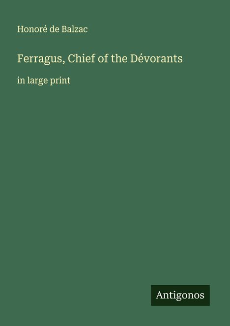 Honoré de Balzac: Ferragus, Chief of the Dévorants, Buch