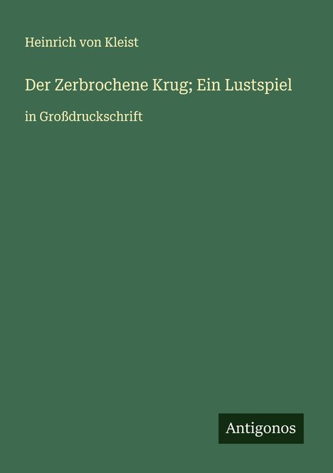 Heinrich von Kleist: Der Zerbrochene Krug; Ein Lustspiel, Buch