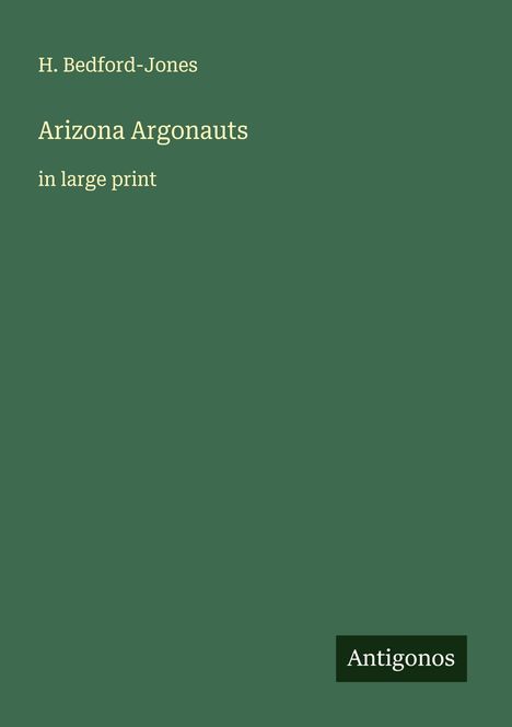 H. Bedford-Jones: Arizona Argonauts, Buch