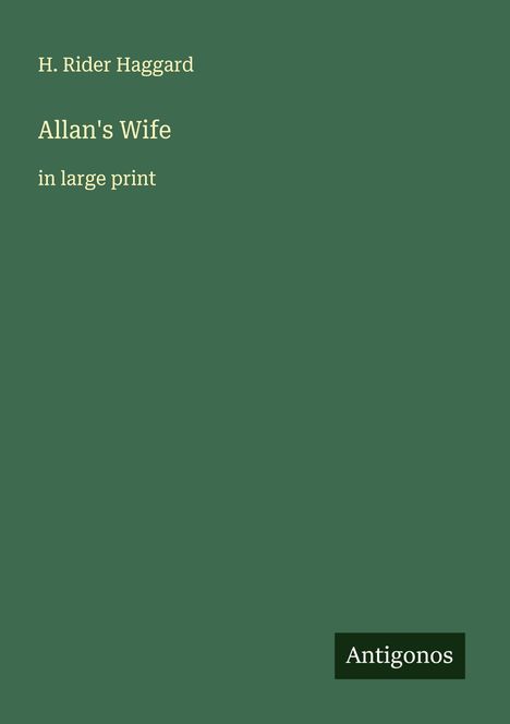 H. Rider Haggard: Allan's Wife, Buch